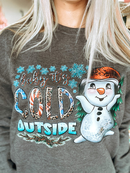 Baby it’s cold outside sweatshirt